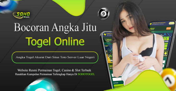 Sohotogel : Angka Togel Akurat Dari Situs Toto Server Luar Negeri